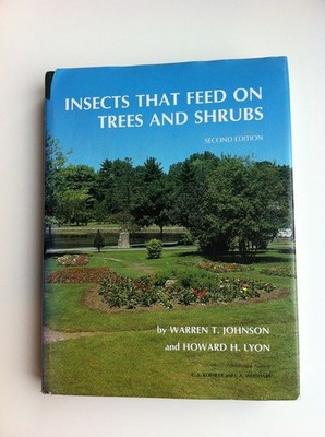 Insects that Feed on Trees and Shrubs (Comstock Book) Johnson, Warren T.|Lyo...