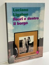 FUORI E DENTRO IL BORGO Luciano Ligabue Baldini e Castoldi Tascabili