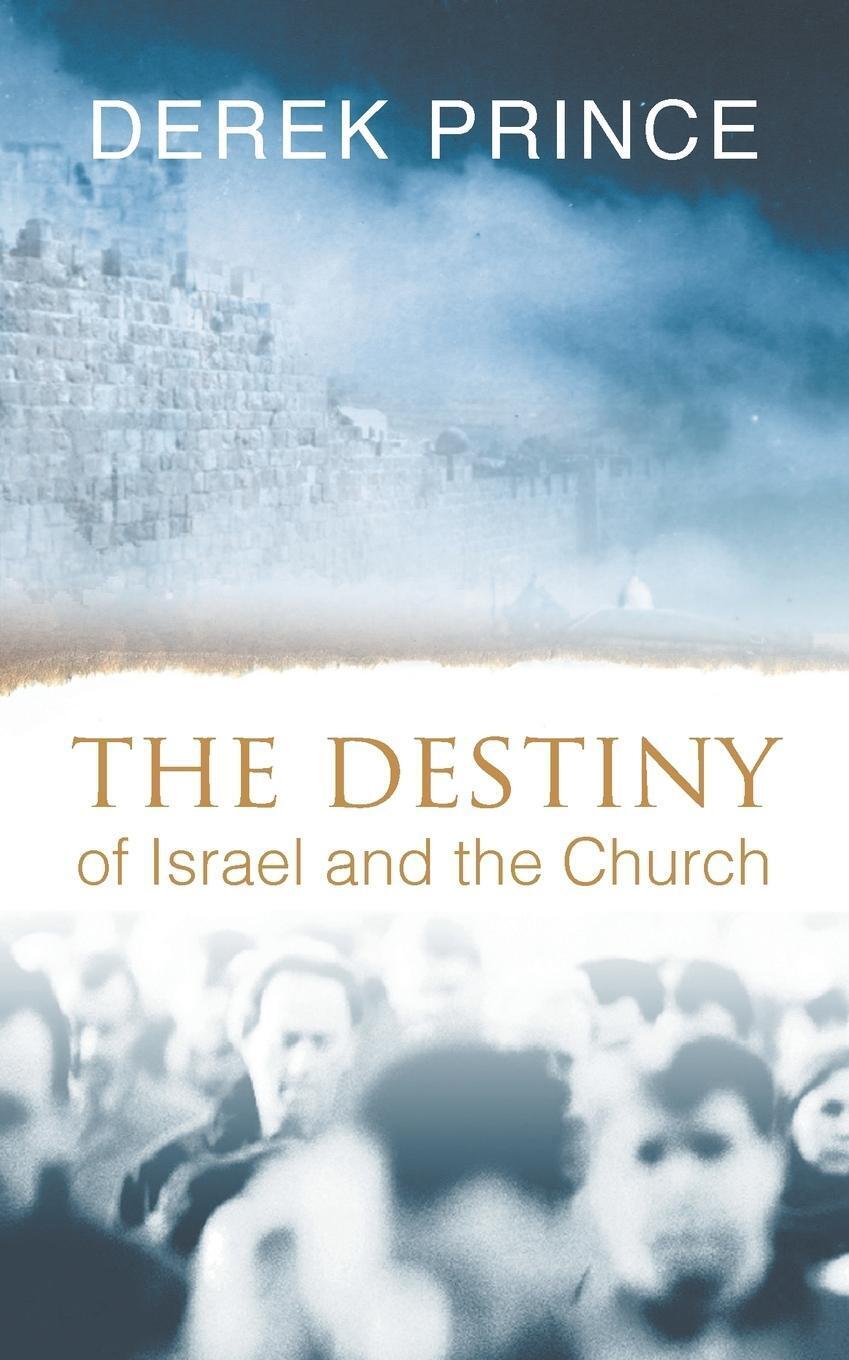 Thumbnail - Derek Prince | The Destiny Of Israel And The Church | Taschenbuch |