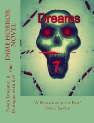 7Even Dreams: A Dialogue With Evil: A Dime Horror Novel