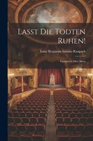 Lasst Die Todten Ruhen! | Lustspiel In Drei Akten | Raupach | Englisch | Buch