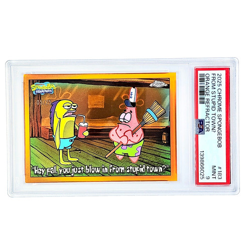 SpongeBob 2025 Topps Chrome Stupid Town Orange Refractor /25 #183 PSA 9 MINT