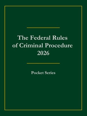 The Federal Rules of Criminal Procedure 2026: Pocket Series by Jrl3