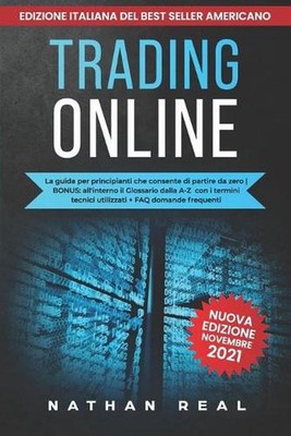 Trading Online: La Guida per principianti che consente di partire da zero BONUS: