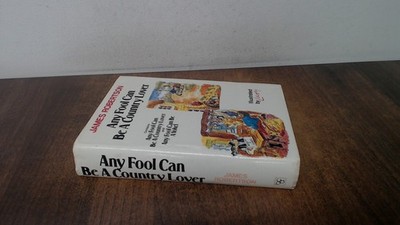 			Any Fool Can Be A Country Lover, James Robertson, Book Club Assoc		