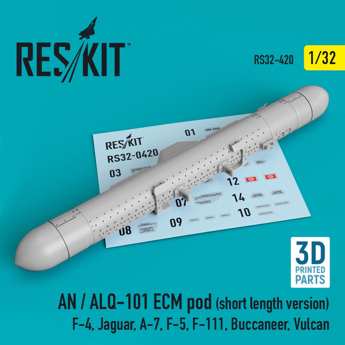 Reskit RS32-0420 AN / ALQ-101 ECM pod (short length version Reskit RS32-0420 AN / ALQ-101 ECM pod (short length version