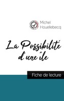 Michel Houellebecq | La Possibilité D'une îLe (Fiche De Lecture Et Analyse...