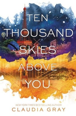 Ten Thousand Skies Above You (Firebird, 2) - hardcover Gray, Claudia