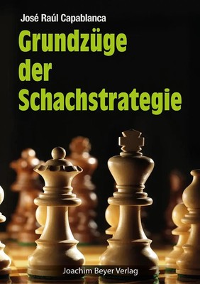 Grundzüge der Schachstrategie | José Raul Capablanca | Deutsch | Taschenbuch