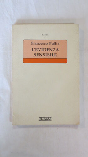 FRANCESCO PULLIA - L'EVIDENZA SENSIBILE - ED.1991 ELLEMME - LIBRO [L38] - Afbeelding 1 van 1