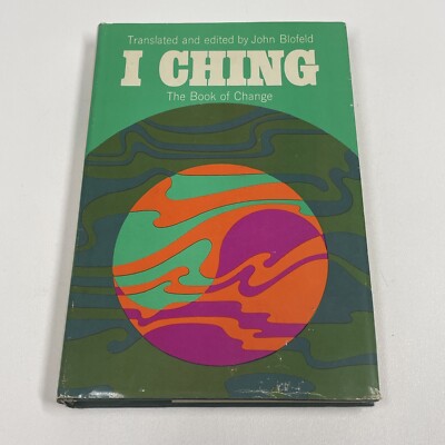 I Ching The Book of Change 1968 Hardcover DJ John Blofeld Book Club Edition