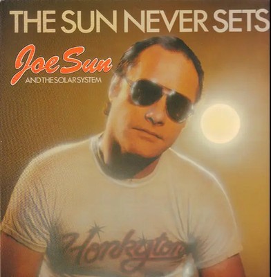 Joe Sun and the solar system The Sun Never Sets NEAR MINT Sonet Vinyl LP