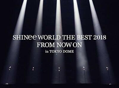 Blu-ray] SHINee WORLD THE BEST 2018 FROM NOW ON in TOKYO DOME