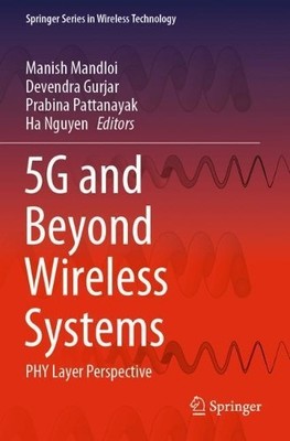 5G and Beyond Wireless Systems by Manish Mandloi, Devendra Gu... - 9789811563928