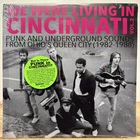 LP WE WERE LIVING IN CINCINNATI VOL. 2 Ohio's Queen City 1982-1988 Vinyl Sealed