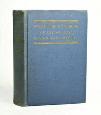 PROCEDURE HANDBOOK OF ARC WELDING DESIGN AND PRACTICE 1946 Lincoln Electric
