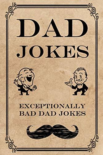 Dad Jokes: Exceptionally Bad Dad Jokes (Terribly Good Dad Jokes) By Frank N Ste