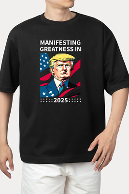 ''Manifesting Greatness in 2025'' Trump Men's T-shirt  Black Gildan S,M, L, XL, 2X