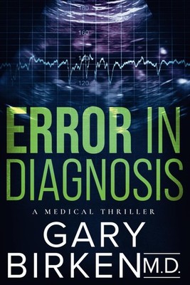 Error in Diagnosis: A Medical Thriller (Madison Shaw and Jack Wyatt Medical ...