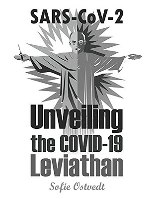 SARS-CoV-2: Unveiling the COVID Leviathan By Sofie Ostvedt