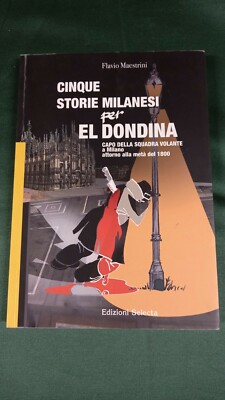 ''FÜNF MAILÄNDER GESCHICHTEN FÜR EL DONIDINA'' FLAVIO MAESTRINI, SELECTA, 2019