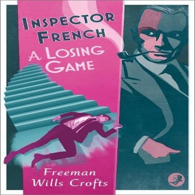 Inspector French A Losing Game Freeman Wills Crofts Paperback Har