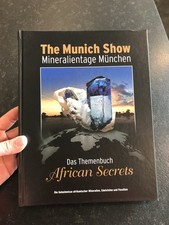 The Munich Show - Mineralientage München. Das Themenbuch: African Secrets. Die
