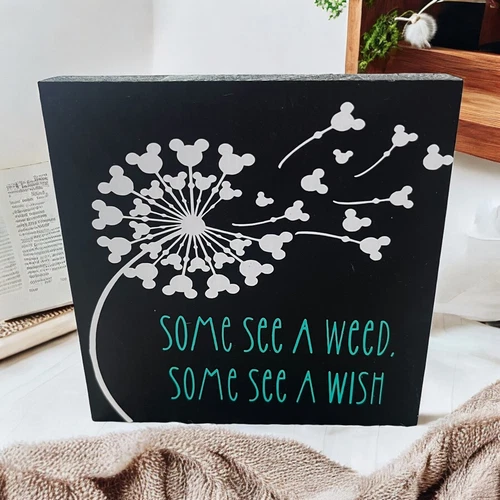 Mickey Mouse Disney Tabletop Sign Home Decor “Some See A Weed, Some See A Wish”