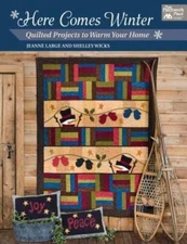 Here Comes Winter: Quilted Projects to Warm Your Home - Paperback - VERY GOOD
