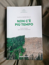 LUCA MERCALLI - NON C'E' PIU' TEMPO ED. CORRIERE DELLA SERA 2020