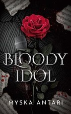 Bloody Idol by Antari, Myska | Book | condition like new