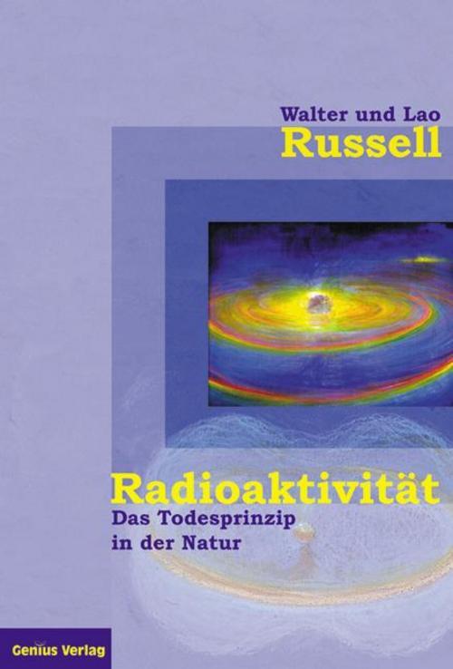 Thumbnail - Radioaktivität - Das Todesprinzip In Der Natur Walter Russell