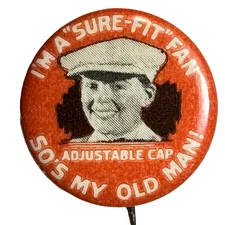 I'm a SURE-FIT Adjustable Cap Fan So's My Old Man 7/8" Celluloid Pinback Button