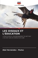 Les Oiseaux Et L'ÉDucation Abel Hernandez - MuñOz Taschenbuch FranzöSisch 2025