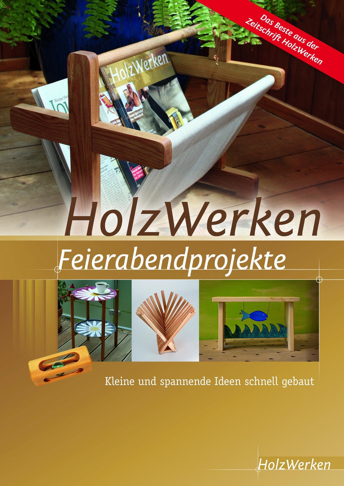 Holzwerken Feierabendprojekte,