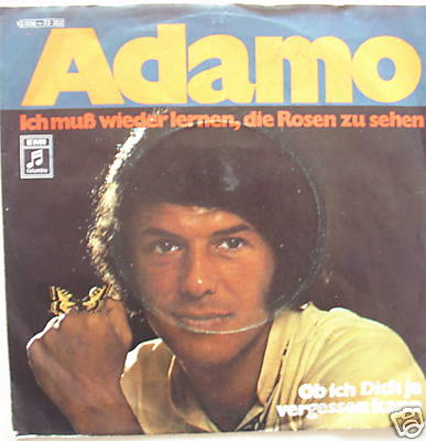 7'' 1971 ADAMO Ich muss wieder lernen die Rosen zu sehen