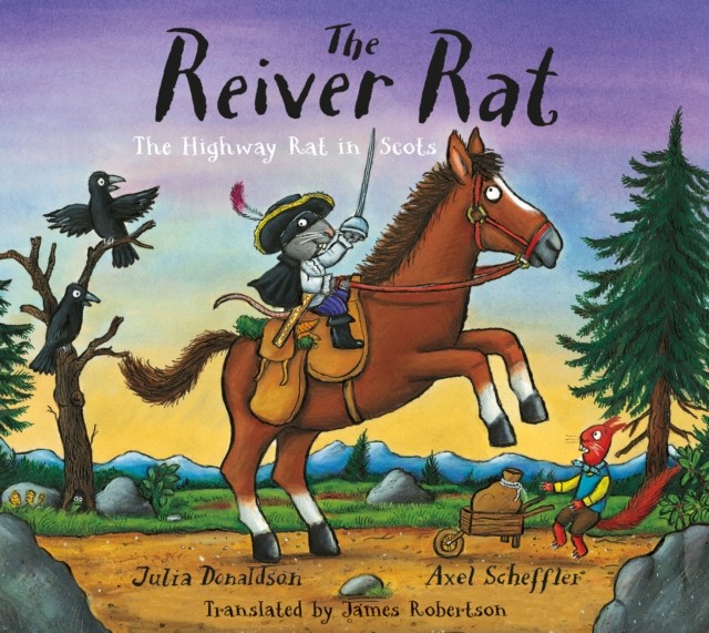 The Reiver Rat: The Highway Rat in Scots by Julia DonaldsonAxel Schef (PB 2015) - Image 4