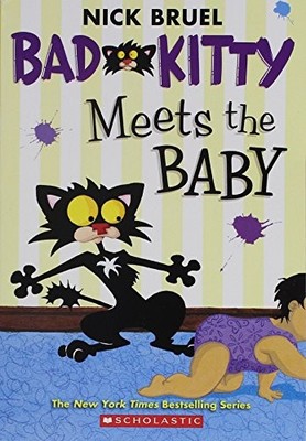 Bad Kitty Meets the Baby by Bruel, Nick
