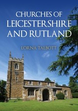 Churches of Leicestershire and Rutland by Lorna Talbott (Paperback Book)