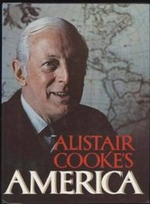 Alistair Cookes America - Hardcover By Cooke, Alistair - ACCEPTABLE