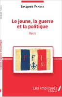 Jacques Franck | Le Jeune, La Guerre Et La Politique | Taschenbuch | FranzöSisch