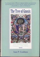 The Tree of Gnosis: Gnostic Mythology from Early Christianity to Modern Nihi...