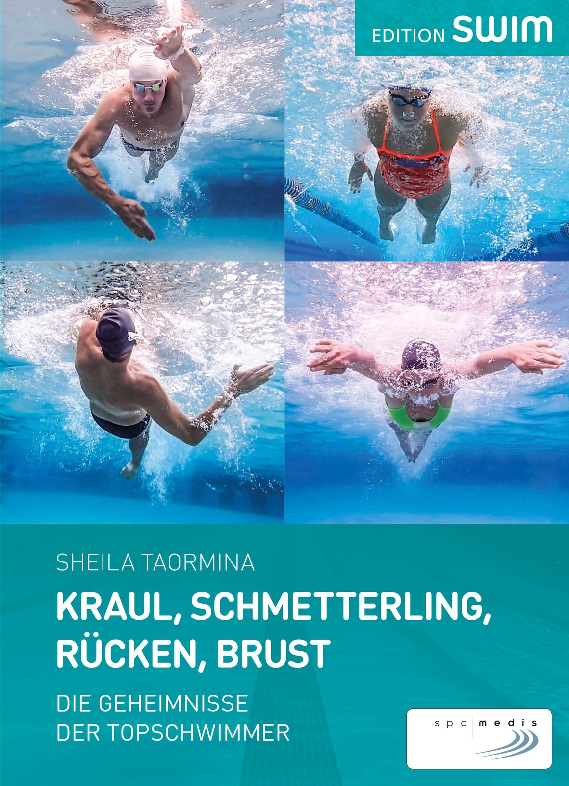 Kraul, Schmetterling, Rücken, Brust Sheila Taormina