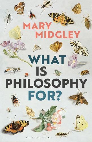 Mary Midgley What Is Philosophy for? (Tascabile)