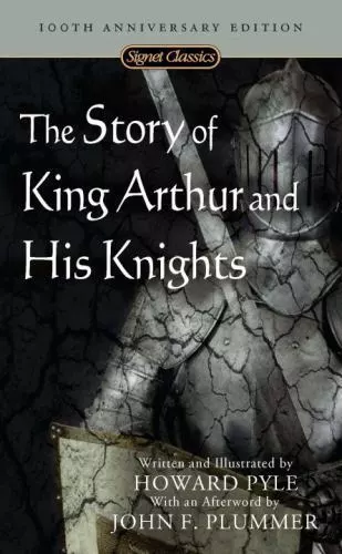 The Story of King Arthur and His Knights (Signet Classics) by Pyle, Howard