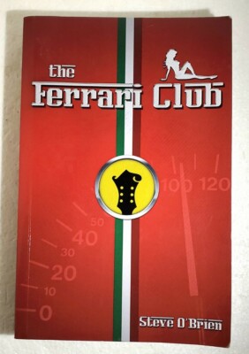 ''The Ferrari Club by Steve O' Brian'' SIGNED/AUTOGRAPHED Copy By Author, 2011