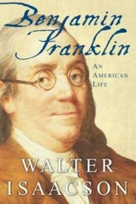 Benjamin Franklin: An American Life - Hardcover By Isaacson, Walter - ACCEPTABLE