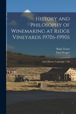 Ruth Teiser Pau History and Philosophy of Winemaking at Ridge Vine (Tapa blanda)