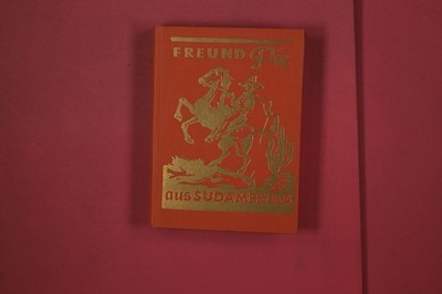 337027 Hans Werner Böcker FREUND PIE AUS SÜDAMERIKA Deutscher Jugend-Verlag Ein