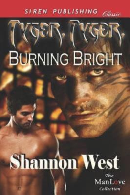 Tyger, Tyger, Burning Bright (Siren Publishing Classic Manlove)  paperback Coll